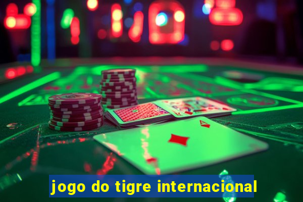 jogo do tigre internacional